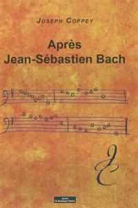 Après Jean-Sébastien Bach