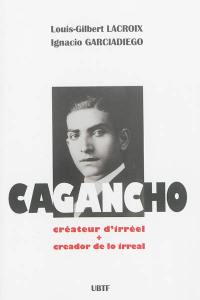 Cagancho : créateur d'irréel. Cagancho : creador de lo irreal. Cagancho : idole du public mexicain. Cagancho : idolo del publico mexicano