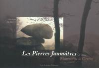 Les Pierres Jaumâtres en Creuse : murmures de granit