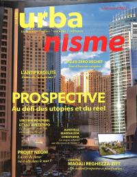 Urbanisme, n° 430. Prospective : au défi des utopies et du réel