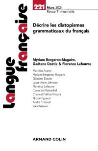 Langue française, n° 221. Décrire les diatopismes grammaticaux du français