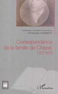 Correspondance de la famille de Chazal : 1767-1879