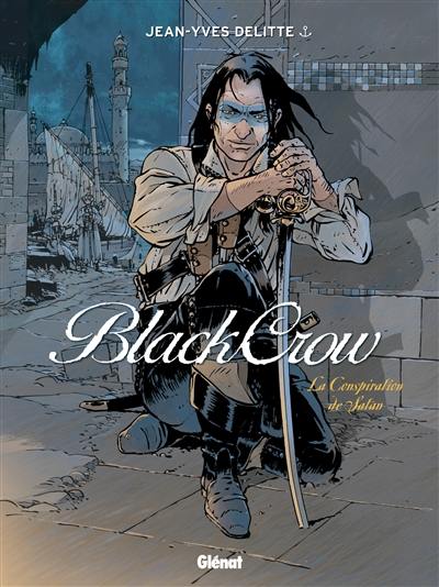 Black Crow. Vol. 4. La conspiration de Satan