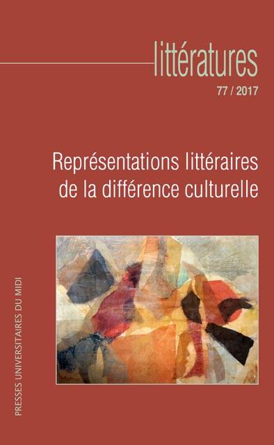 Littératures, n° 77. Représentations littéraires de la différence culturelle