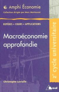 Macroéconomie approfondie : 2e cycle universitaire : repères, cours, applications