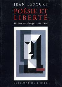 Poésie et liberté : histoire de Messages, 1939-1946