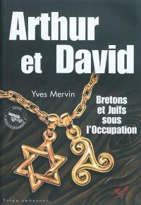 Arthur et David : Bretons et Juifs sous l'Occupation