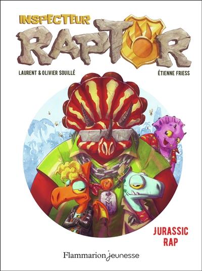 Inspecteur Raptor. Vol. 3. Jurassic rap