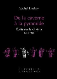 De la caverne à la pyramide : écrits sur le cinéma, 1914-1925