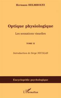 Optique physiologique. Vol. 2. Les sensations visuelles