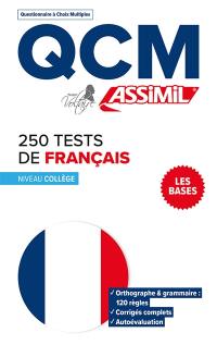 250 tests de français : les bases, niveau collège : QCM
