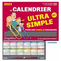 Frigobloc : le calendrier ultra simple et maxi-compact pour une famille organisée : de septembre 2022 à décembre 2023