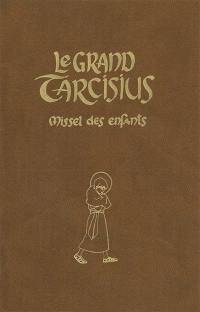 Le grand Tarcisius : missel à l'usage des 7-14 ans pour la forme extraordinaire de la liturgie romaine, 1962 : brun