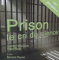 Prison, le cri du silence