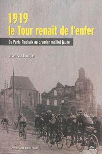 1919, le Tour renaît de l'enfer : de Paris-Roubaix au premier maillot jaune