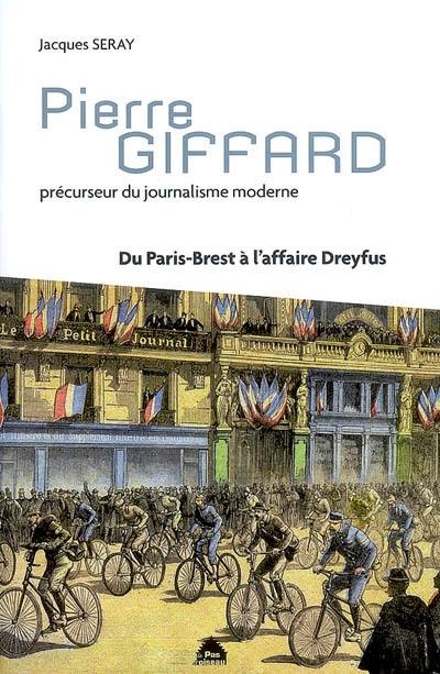 Pierre Giffard, précurseur du journalisme moderne : du Paris-Brest à l'affaire Dreyfus