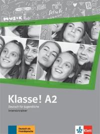 Klasse ! A2 : Deutsch für Jugendliche : Intensivtrainer