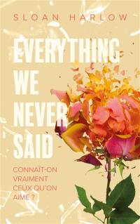 Everything we never said : connaît-on vraiment ceux qu'on aime ?