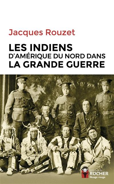Les Indiens d'Amérique du Nord dans la Grande Guerre, 1917-1918