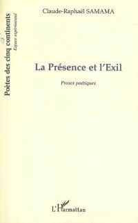 La présence et l'exil : proses poétiques