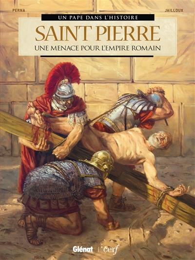Saint Pierre : une menace pour l'Empire romain