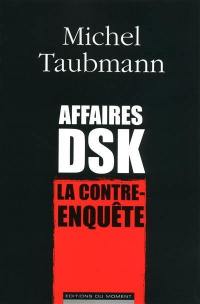 Affaires DSK : la contre-enquête