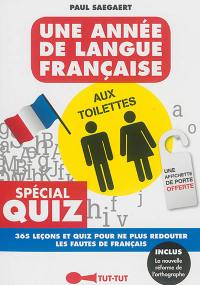 Une année de langue française aux toilettes : spécial quiz, 365 leçons et quiz pour ne plus redouter les fautes de français