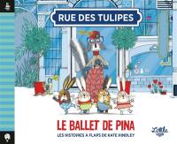 Rue des tulipes. Le ballet de Pina