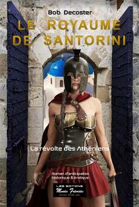 Le royaume de Santorini : la révolte des Athéniens
