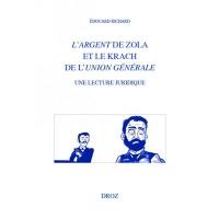 L'argent de Zola et le krach de l'Union générale : une lecture juridique. Vol. 1. Un autre rêve d'Icare