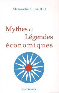 Mythes et légendes économiques