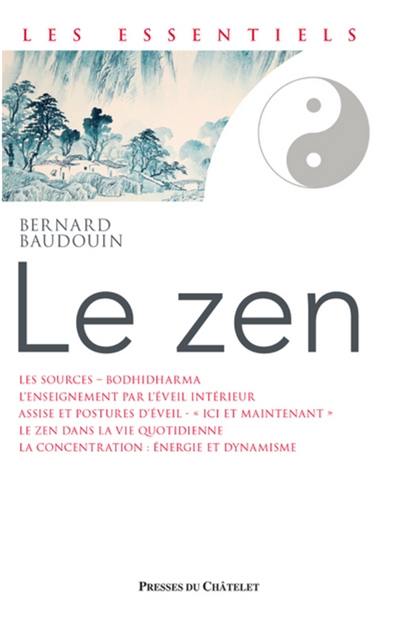Le zen : de la méditation pure à la plénitude de l'instant