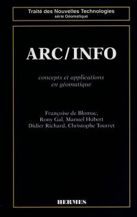 ARC/INFO : concepts et applications en géomatique