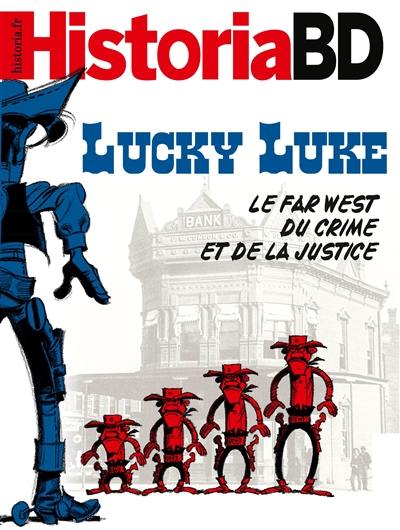 Historia BD, n° 2. Lucky Luke : le Far West du crime et de la justice