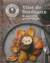 Vins de Bordeaux & accords gourmands