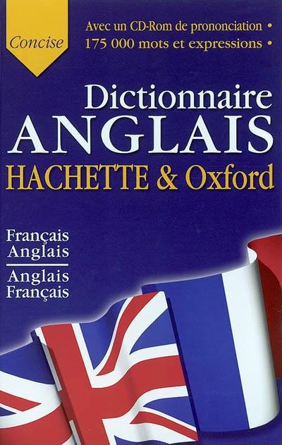 Dictionnaire Hachette-Oxford concise : français-anglais, anglais-français. The Oxford-Hachette concise French dictionary : French-English, English-French