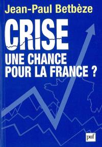 Crise : une chance pour la France ?