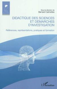 Didactique des sciences et démarches d'investigation : références, représentations, pratiques et formation