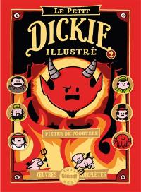Le petit Dickie illustré : oeuvres complètes. Vol. 2. 2011-2021