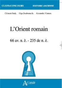 L'Orient romain : 66 av. n.è.-235 de n.è.
