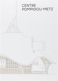 Centre Pompidou-Metz : le guide