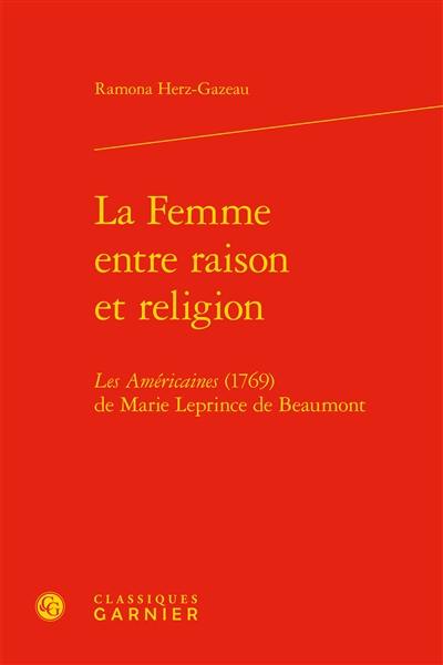 La femme entre raison et religion : Les Américaines (1769) de Marie Leprince de Beaumont