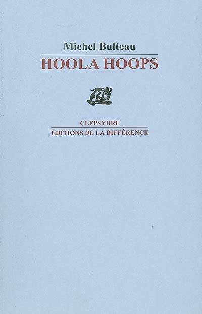 Hoola hoops : 1996-2004, poèmes