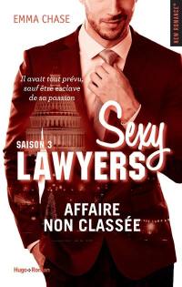Sexy Lawyers. Vol. 3. Affaire non classée