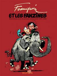 Franquin et les fanzines : entretiens avec la presse souterraine : 1971-1993