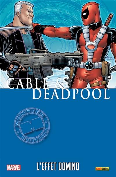 Cable & Deadpool. Vol. 3. L'effet domino