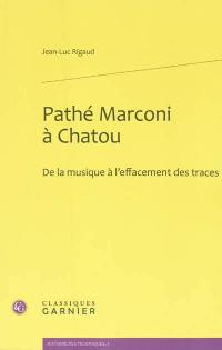 Pathé Marconi à Chatou : de la musique à l'effacement des traces