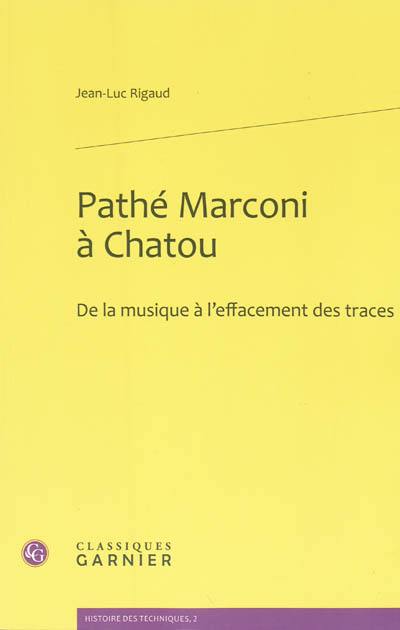 Pathé Marconi à Chatou : de la musique à l'effacement des traces