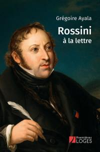 Rossini à la lettre