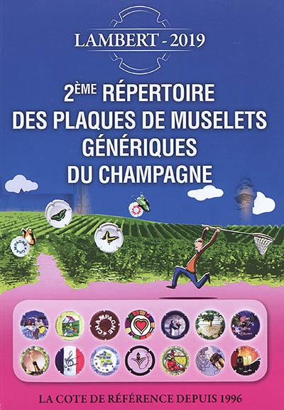 Répertoire des plaques de muselets du champagne : la cote de référence depuis 1996. 2019